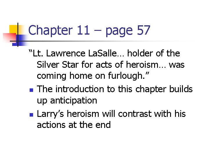 Chapter 11 – page 57 “Lt. Lawrence La. Salle… holder of the Silver Star
