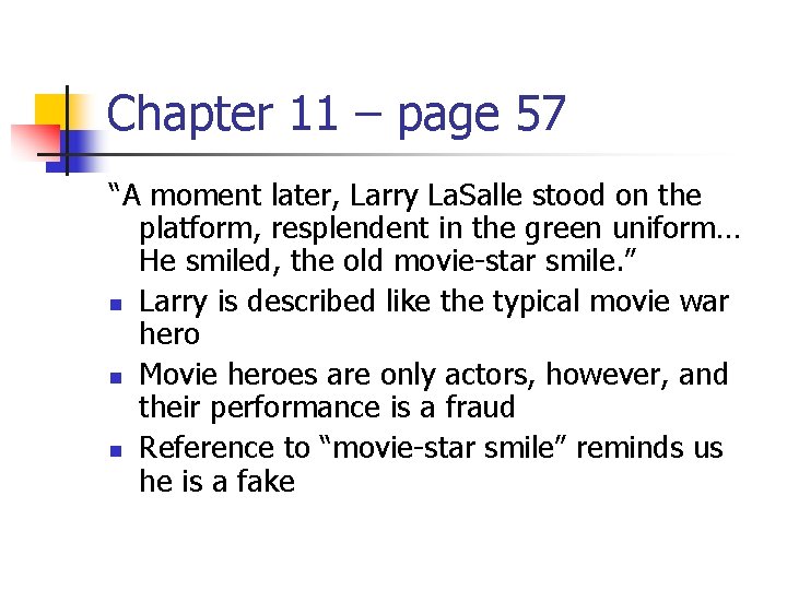 Chapter 11 – page 57 “A moment later, Larry La. Salle stood on the
