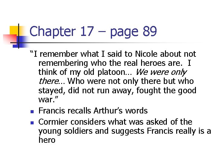 Chapter 17 – page 89 “I remember what I said to Nicole about not