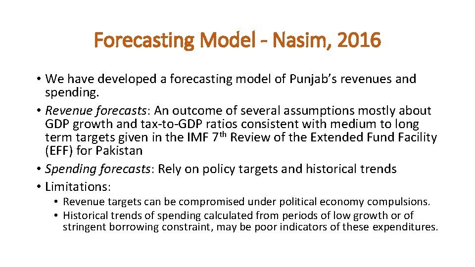 Forecasting Model - Nasim, 2016 • We have developed a forecasting model of Punjab’s