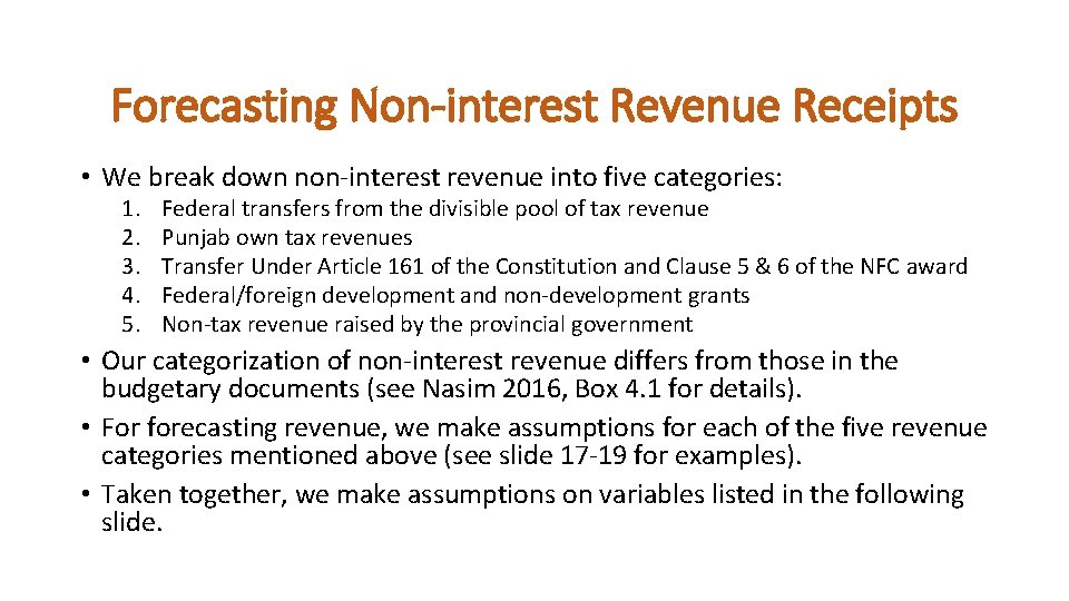 Forecasting Non-interest Revenue Receipts • We break down non-interest revenue into five categories: 1.