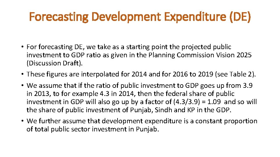 Forecasting Development Expenditure (DE) • For forecasting DE, we take as a starting point