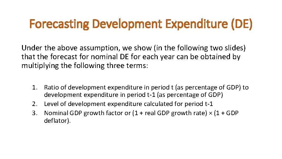 Forecasting Development Expenditure (DE) Under the above assumption, we show (in the following two