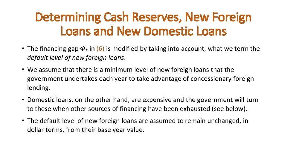 Determining Cash Reserves, New Foreign Loans and New Domestic Loans • 