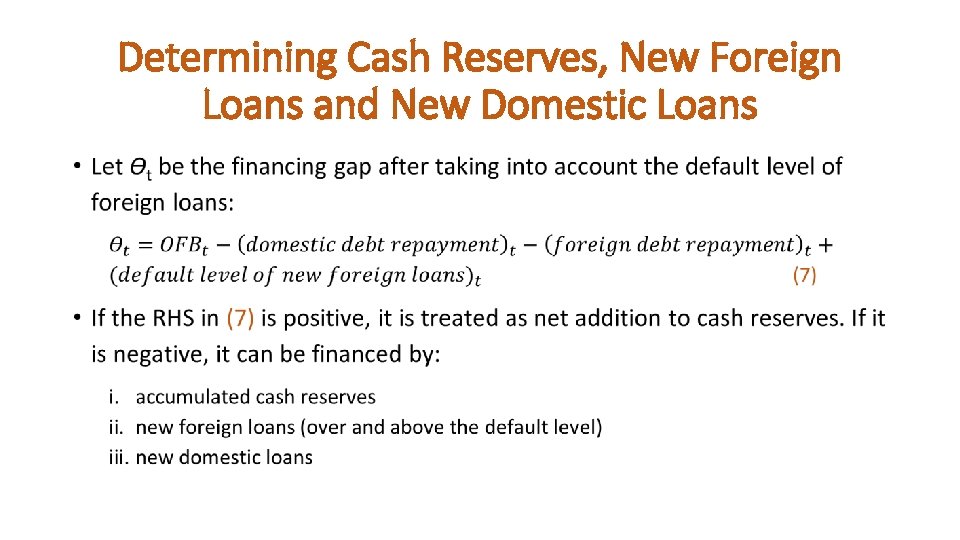 Determining Cash Reserves, New Foreign Loans and New Domestic Loans • 