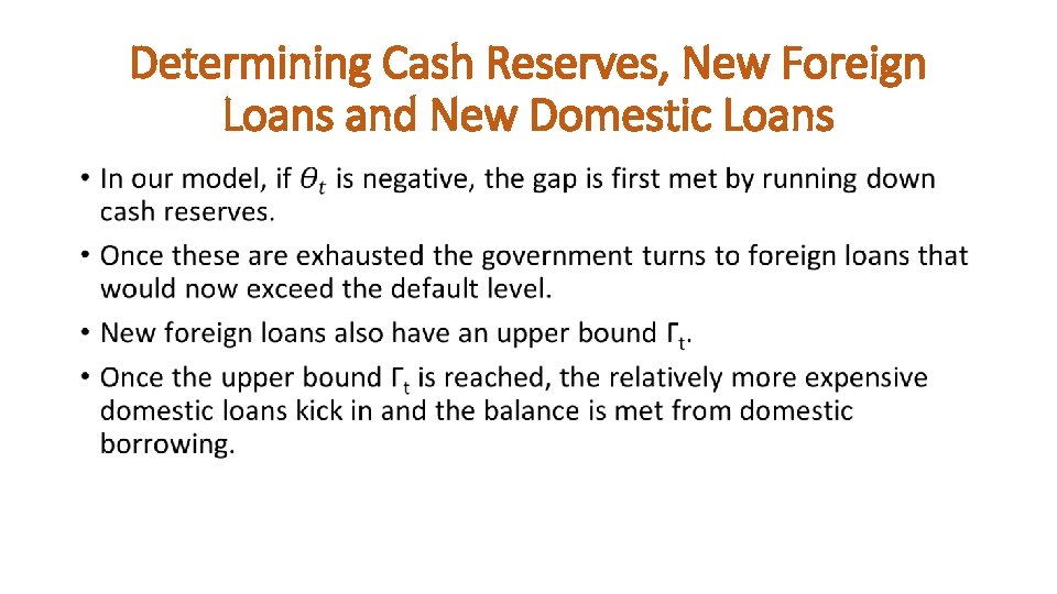 Determining Cash Reserves, New Foreign Loans and New Domestic Loans • 