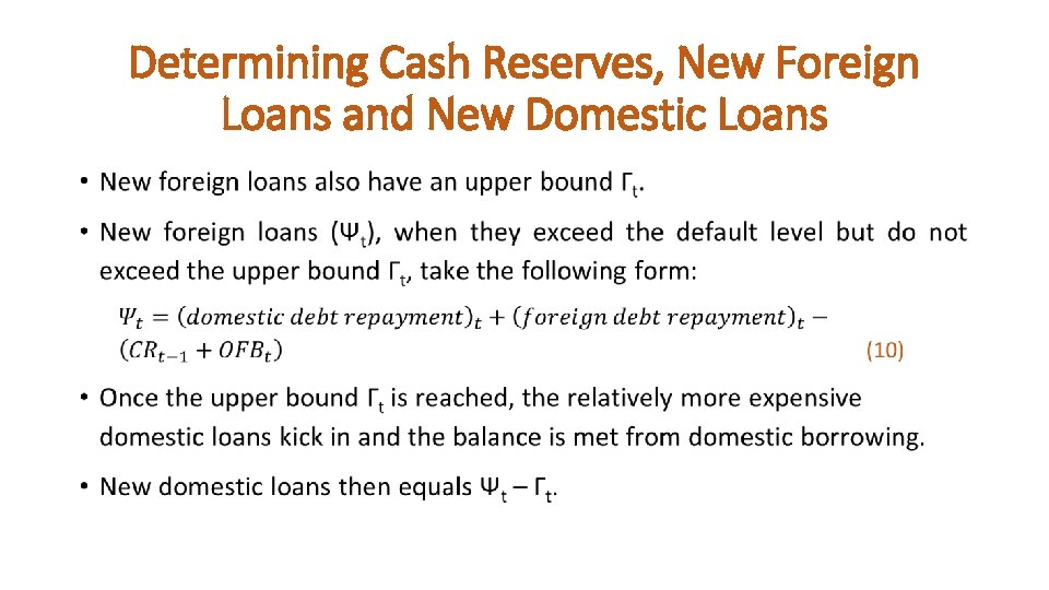 Determining Cash Reserves, New Foreign Loans and New Domestic Loans • 