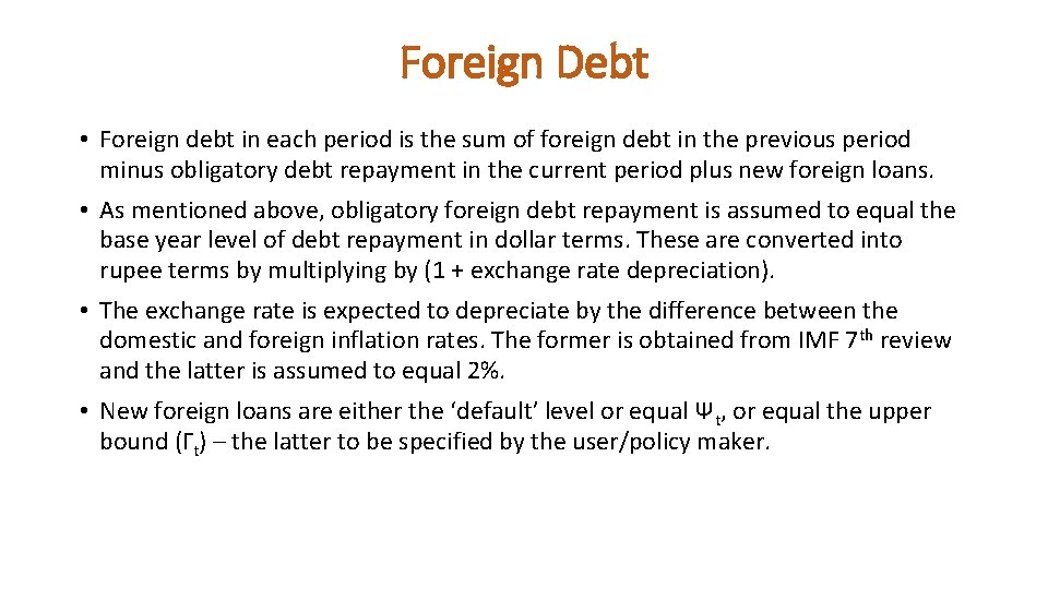 Foreign Debt • Foreign debt in each period is the sum of foreign debt