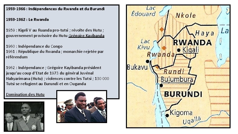 1959 -1966 : Indépendances du Rwanda et du Burundi 1959 -1962 : Le Rwanda