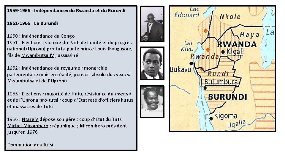 1959 -1966 : Indépendances du Rwanda et du Burundi 1961 -1966 : Le Burundi
