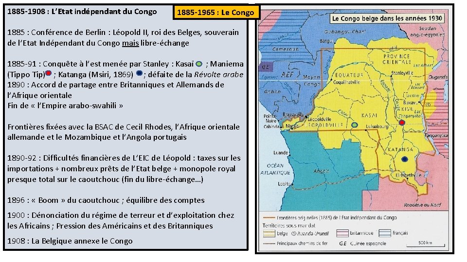 1885 -1908 : L’Etat indépendant du Congo 1885 -1965 : Le Congo 1885 :