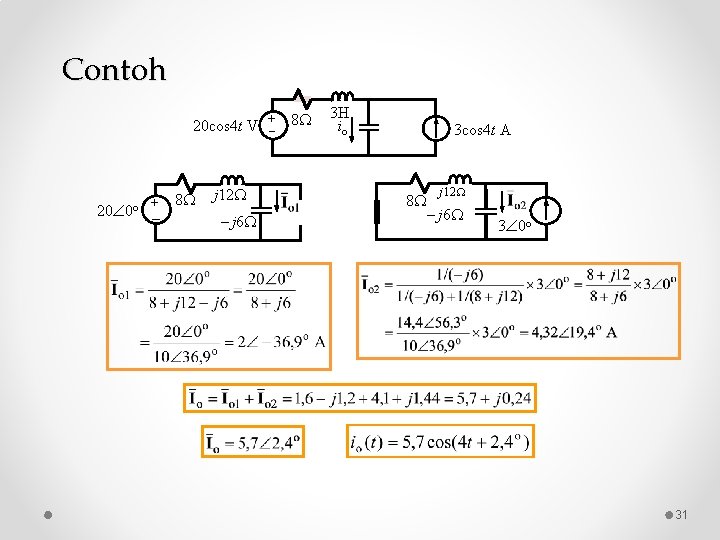 Contoh 20 cos 4 t V + 20 0 o _ 8 j 12