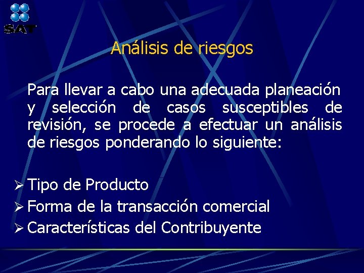 Análisis de riesgos Para llevar a cabo una adecuada planeación y selección de casos