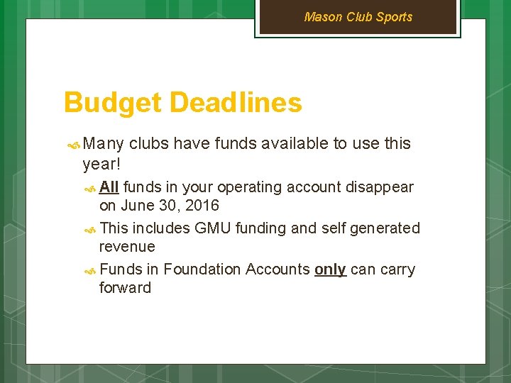 Mason Club Sports Budget Deadlines Many clubs have funds available to use this year!
