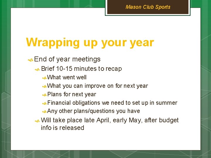Mason Club Sports Wrapping up your year End of year meetings Brief 10 -15