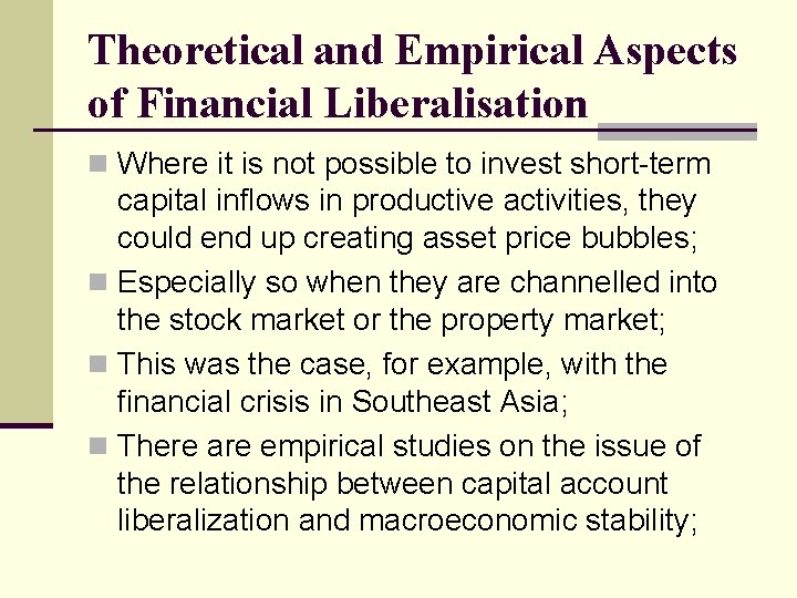 Theoretical and Empirical Aspects of Financial Liberalisation n Where it is not possible to