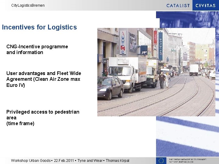 City. Logistics. Bremen Incentives for Logistics CNG-Incentive programme and information User advantages and Fleet