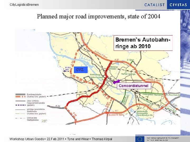 City. Logistics. Bremen Planned major road improvements, state of 2004 GVZ Workshop Urban Goods