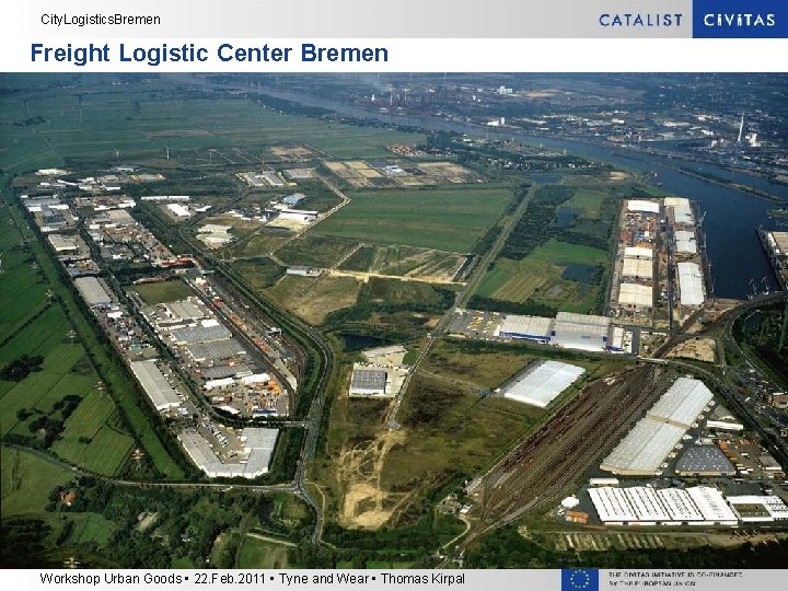 City. Logistics. Bremen Freight Logistic Center Bremen Subtitle • Bullet points 1 – Bullet