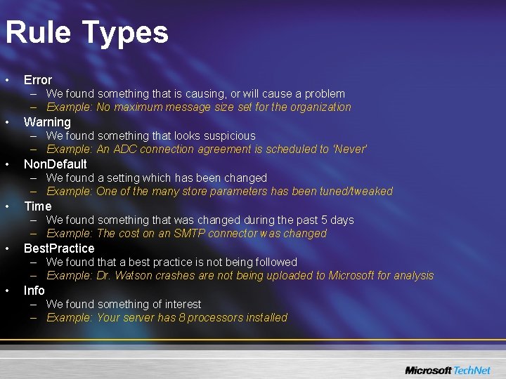 Rule Types • Error – We found something that is causing, or will cause