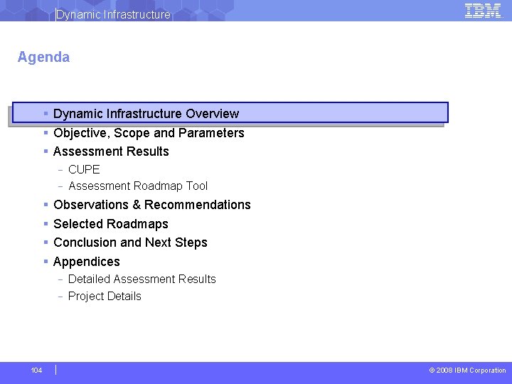 Dynamic Infrastructure Agenda § Dynamic Infrastructure Overview § Objective, Scope and Parameters § Assessment