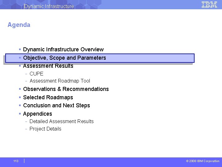 Dynamic Infrastructure Agenda § Dynamic Infrastructure Overview § Objective, Scope and Parameters § Assessment