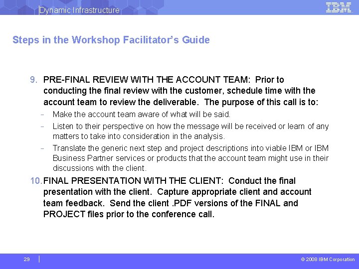 Dynamic Infrastructure Steps in the Workshop Facilitator’s Guide 9. PRE-FINAL REVIEW WITH THE ACCOUNT