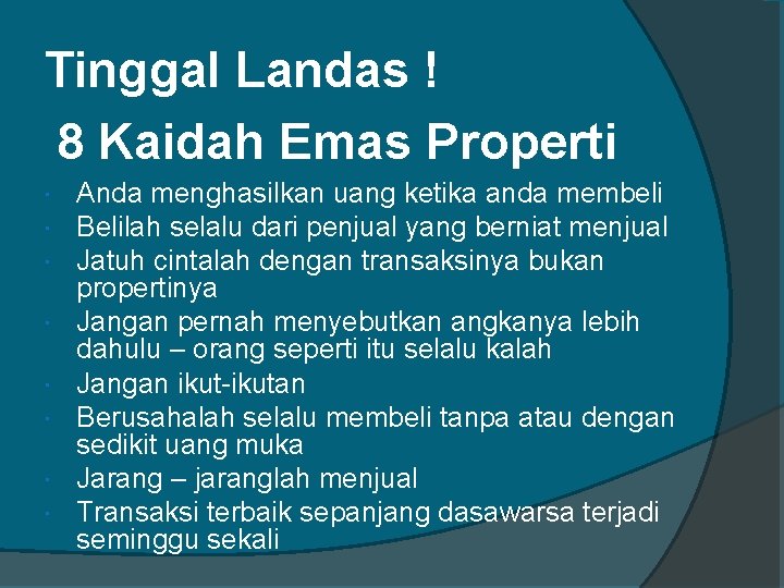 Tinggal Landas ! 8 Kaidah Emas Properti Anda menghasilkan uang ketika anda membeli Belilah