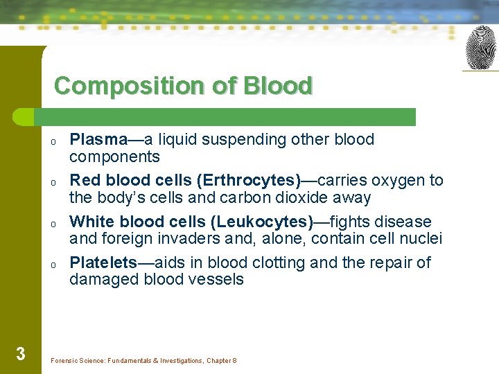 Composition of Blood o o 3 Plasma—a liquid suspending other blood components Red blood