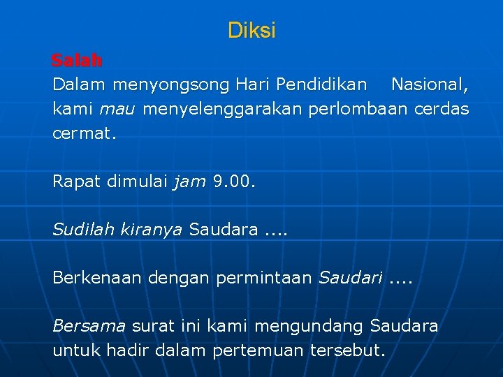 Diksi Salah Dalam menyongsong Hari Pendidikan Nasional, kami mau menyelenggarakan perlombaan cerdas cermat. Rapat