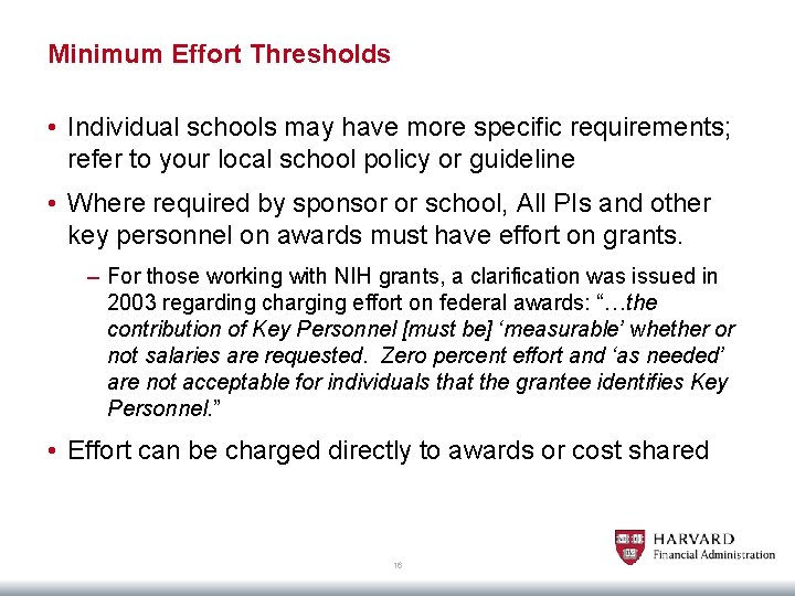 Minimum Effort Thresholds • Individual schools may have more specific requirements; refer to your