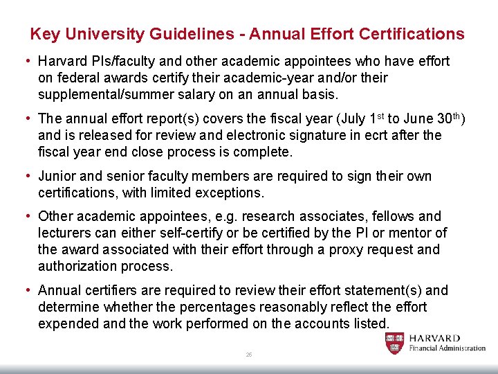 Key University Guidelines - Annual Effort Certifications • Harvard PIs/faculty and other academic appointees