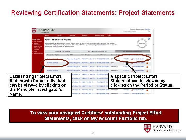 Reviewing Certification Statements: Project Statements Outstanding Project Effort Statements for an individual can be