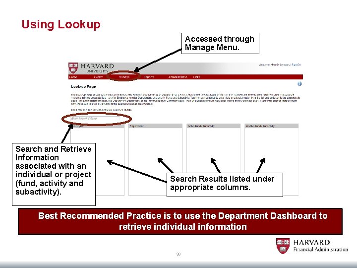 Using Lookup Accessed through Manage Menu. Search and Retrieve Information associated with an individual