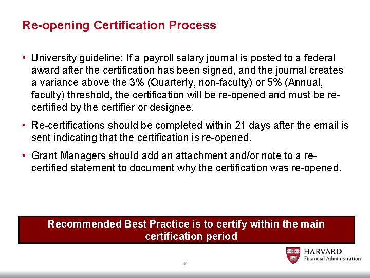 Re-opening Certification Process • University guideline: If a payroll salary journal is posted to