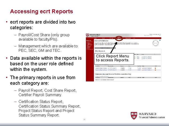 Accessing ecrt Reports • ecrt reports are divided into two categories: – Payroll/Cost Share