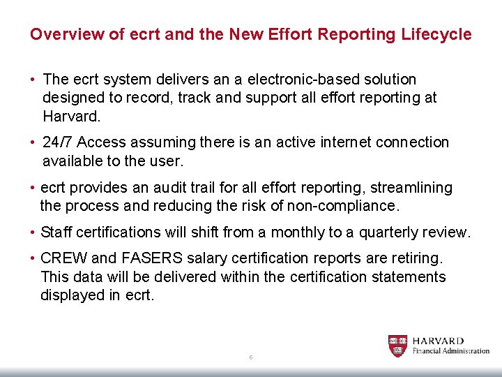 Overview of ecrt and the New Effort Reporting Lifecycle • The ecrt system delivers