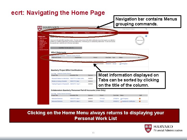 ecrt: Navigating the Home Page Navigation bar contains Menus grouping commands. Most information displayed