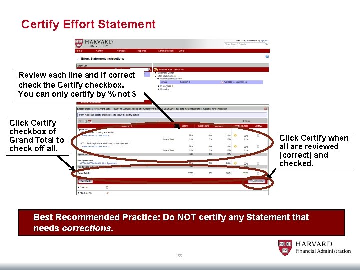 Certify Effort Statement Review each line and if correct check the Certify checkbox. You