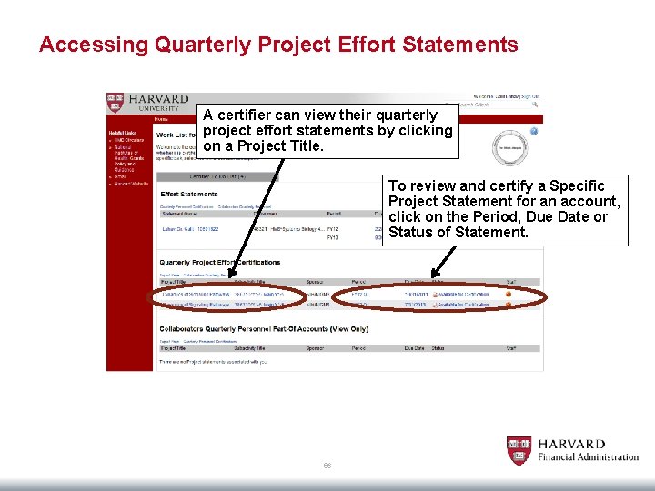 Accessing Quarterly Project Effort Statements A certifier can view their quarterly project effort statements