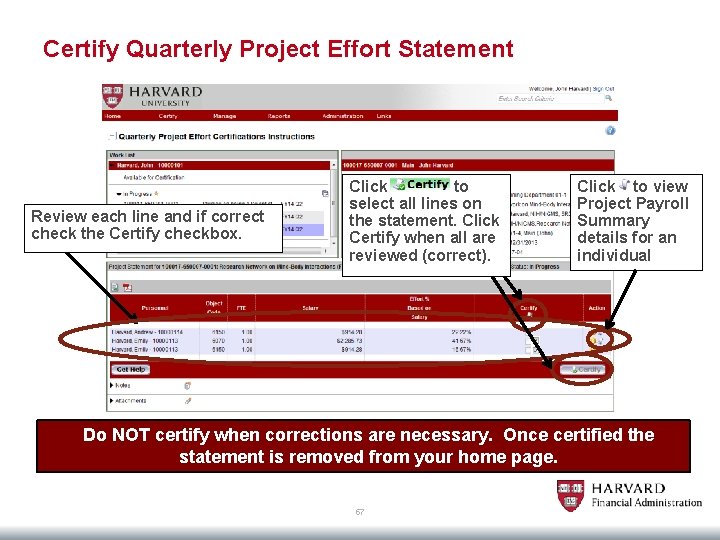 Certify Quarterly Project Effort Statement Review each line and if correct check the Certify