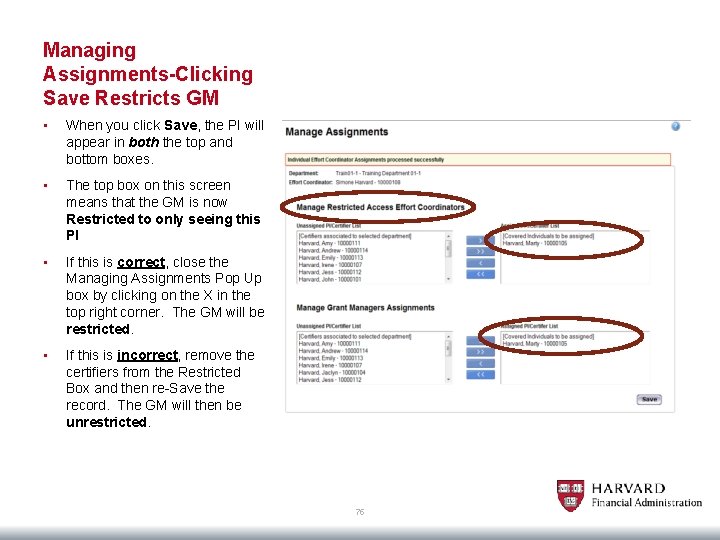 Managing Assignments-Clicking Save Restricts GM • When you click Save, the PI will appear