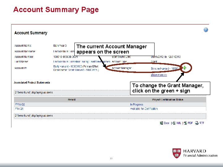 Account Summary Page The current Account Manager appears on the screen To change the