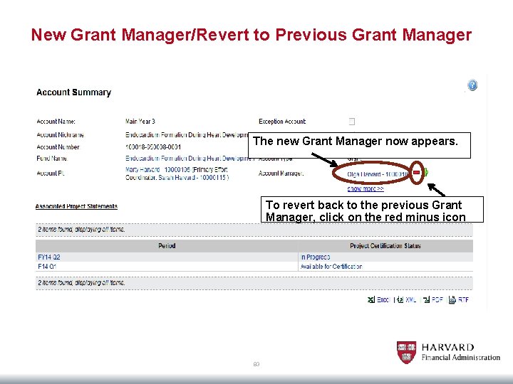 New Grant Manager/Revert to Previous Grant Manager The new Grant Manager now appears. To