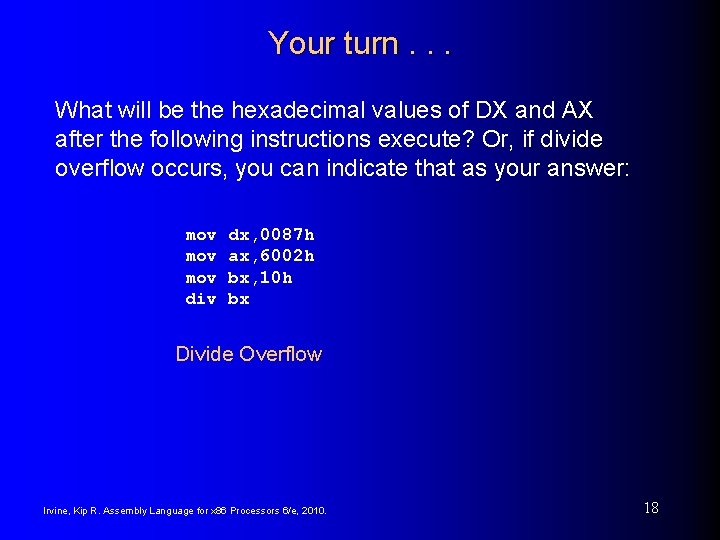 Your turn. . . What will be the hexadecimal values of DX and AX
