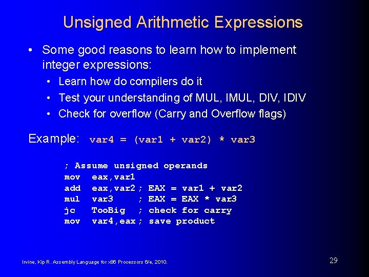 Unsigned Arithmetic Expressions • Some good reasons to learn how to implement integer expressions: