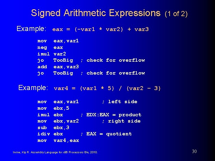 Signed Arithmetic Expressions (1 of 2) Example: eax = (-var 1 * var 2)