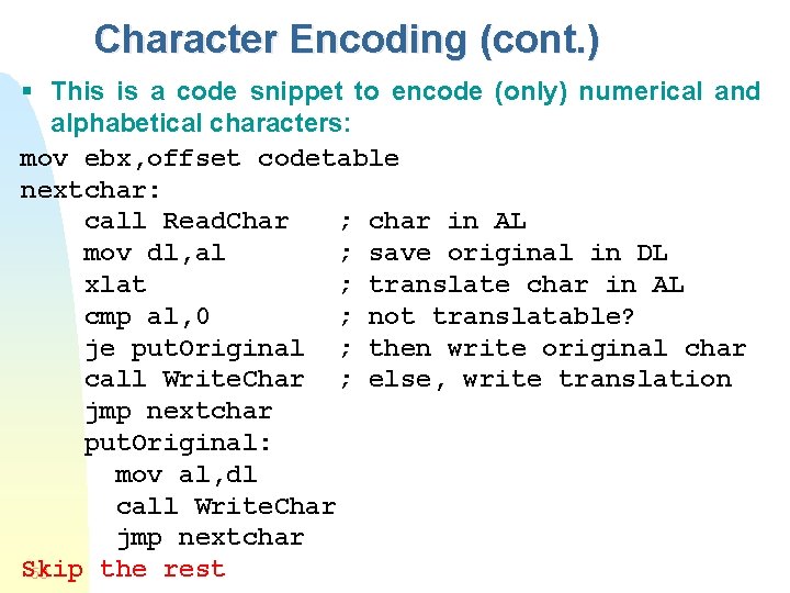 Character Encoding (cont. ) § This is a code snippet to encode (only) numerical