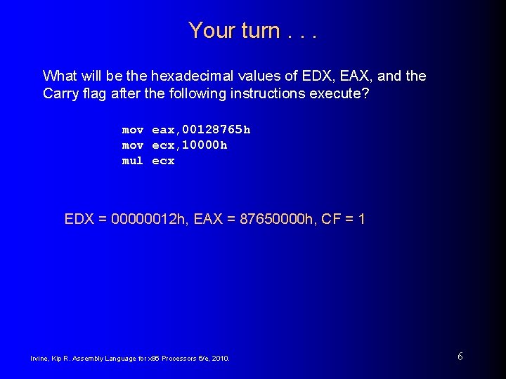 Your turn. . . What will be the hexadecimal values of EDX, EAX, and