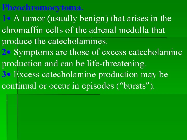 Pheochromocytoma. 1 • A tumor (usually benign) that arises in the chromaffin cells of Pheochromocytoma. 1 • A tumor (usually benign) that arises in the chromaffin cells of